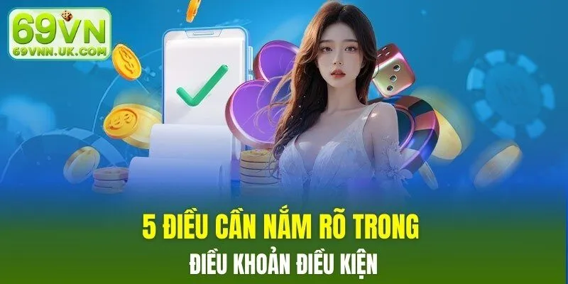 5 điều cần nắm rõ trong điều khoản điều kiện