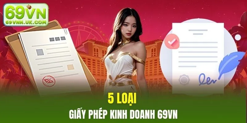 5 loại giấy phép kinh doanh 69VN