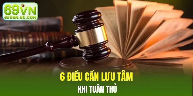 6 điều cần lưu tâm khi tuân thủ