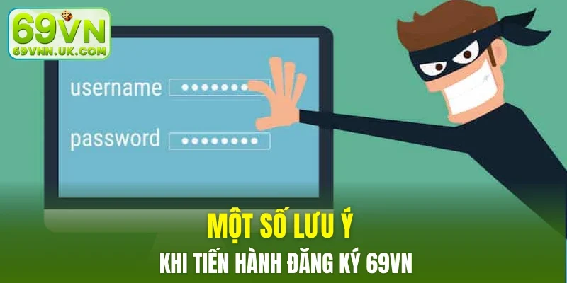 Một số lưu ý khi tiến hành đăng ký 69VN