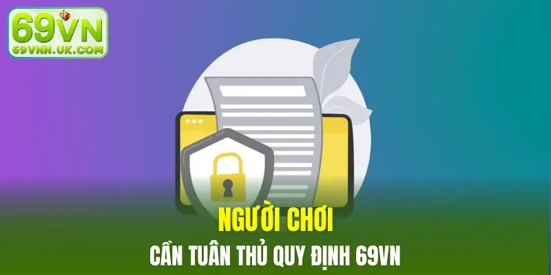 Người chơi cần nghe theo quy định của sân chơi