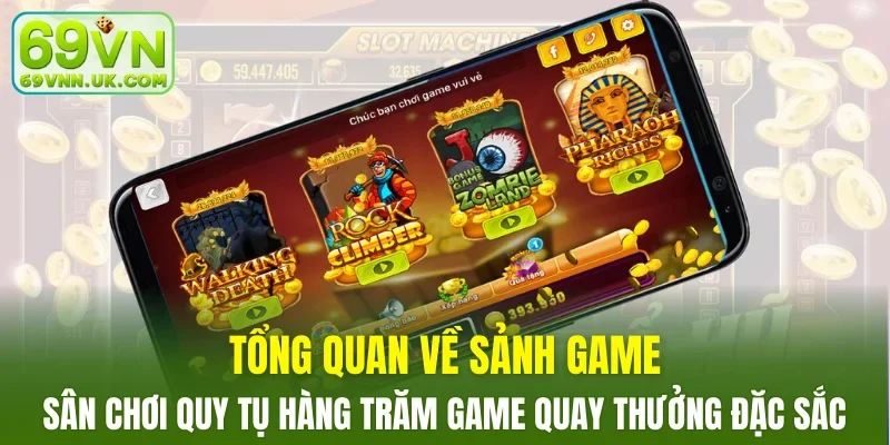 Sân chơi quy tụ hàng trăm game quay thưởng đặc sắc