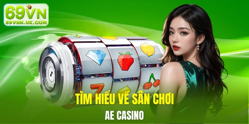 Sảnh trò chơi trực tuyến AE Casino